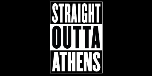 STRAIGHT OUTTA ATHENS